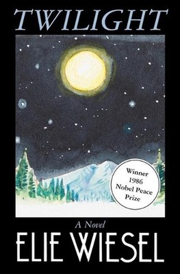 Twilight: A Novel by Elie Wiesel (English) Paperback Book