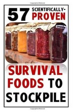 57 Scientifically-Proven Survival Foods to St...