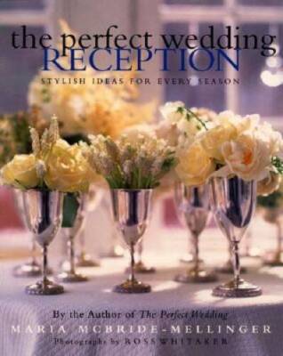 The Perfect Wedding Reception: Stylish Ideas For Every Season - VERY GOOD