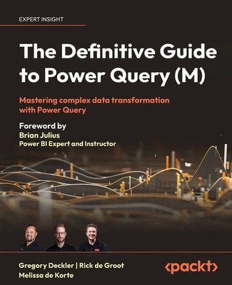 Gregory Deckler (u. a.) | The Definitive Guide to Power Query (M) | Taschenbuch