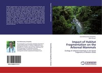 Impact Of Habitat Fragmentation On The Arboreal Mammals Govindhaswamy Umapathy