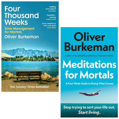 Oliver Burkeman 2 Book Set: Four Thousand Weeks & Meditations for Mortals