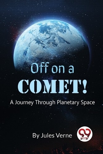 Off on a Comet: A Journey Through Planetary Space by Jules Verne (PB 2023) - Image 2