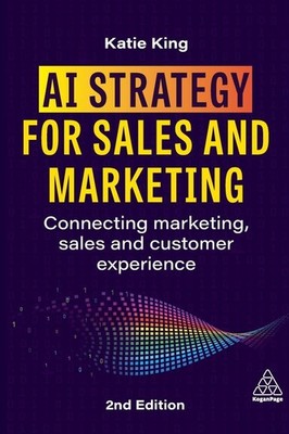 AI Strategy for Sales and Marketing Katie King