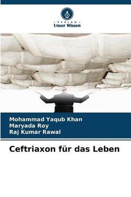 Ceftriaxon fr das Leben by Mohammad Yaqub Khan (German) Paperback Book
