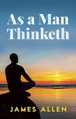 James Allen As a Man Thinketh (Paperback) Dover Empower Your Life