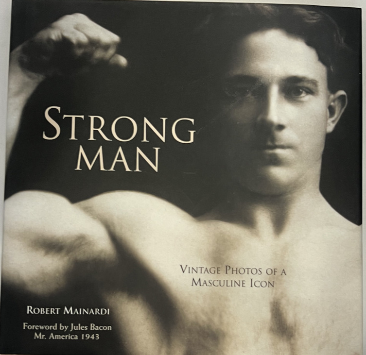 STRONG MAN by Robert Mainardi - VINTAGE MUSCLEMAN/STRONGMAN BOOK