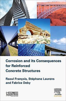 Corrosion and its Consequences for Reinforced Concrete Structures Francois