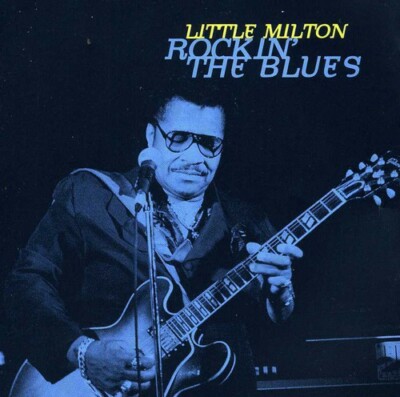 Little Milton Rockin the Blues (CD) Factory Sealed 
