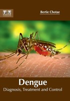 Bertie Chotae | Dengue | Buch | Englisch (2017) | Gebunden | Foster Academics