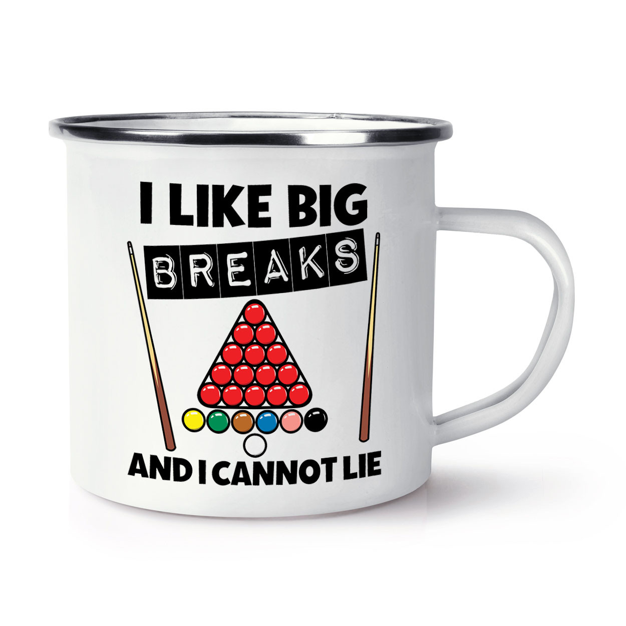 I Like Big Breaks And I Cannot Lie Snooker Enamel Mug Cup Funny Joke