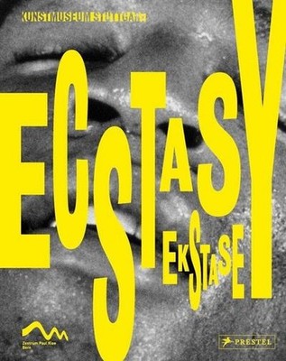 Ekstase - Ecstasy: In Kunst, Musik und Tanz - In Art, Music and Dance, Ulri ...