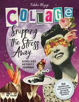 Snipping The Stress Away A Collage Activity Journal Rebeka Elizegi Taschenbuch