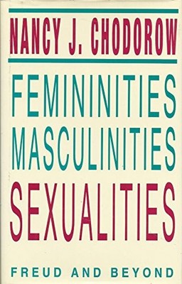 Femininities Masculinities Sexualities (The Blazer Lectures, 1990) - Chodorow