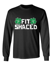 Fit Shaced Sarcastic Humor Men's Long Sleeve Shirt