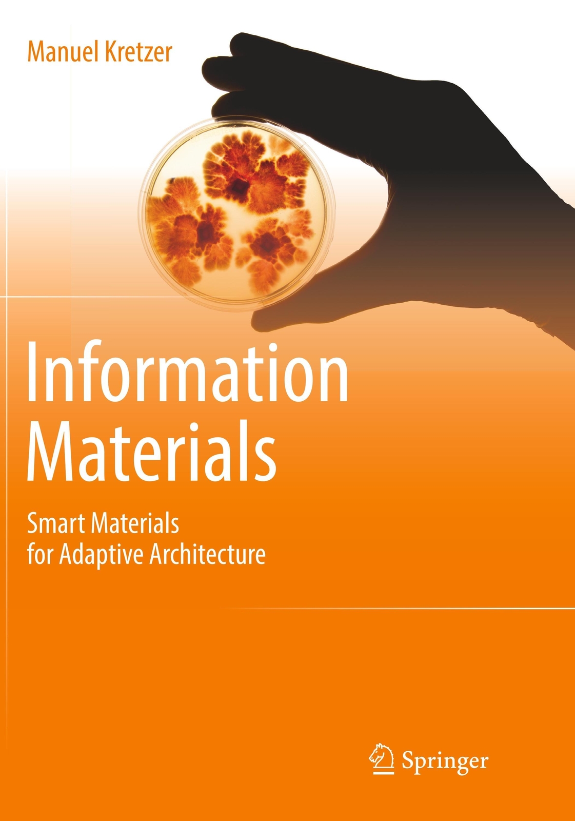 Information Materials Smart Materials For Adaptive Architecture Manuel