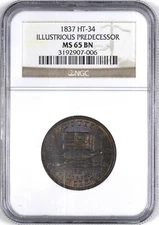 1837 Illustrious Predecessor Hard Times Token HT-34 - NGC MS65 BN - 