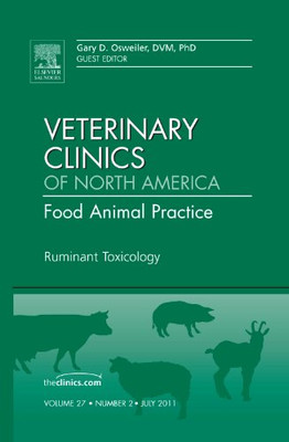 Ruminant Toxicology, An Issue of Veterinary Clinics: Fo - HardBack NEW Gary Oswe