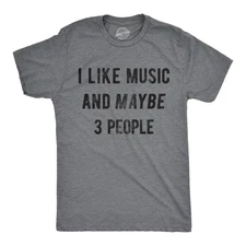 Mens I Like Music and Maybe 3 People T shirt Funny Vintage Graphic Tee Saying