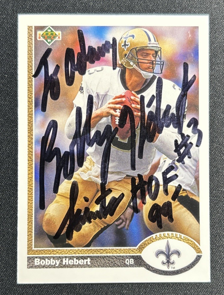 Bobby Hebert Signed Card INSCRIPTION "Saints HOF 99" 1991 Upper Deck Autograph