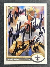 Bobby Hebert Signed Card INSCRIPTION "Saints HOF 99" 1991 Upper Deck Autograph