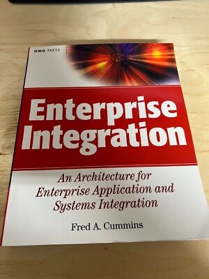 Enterprise Integration: An Architecture for Enterprise Application and Systems