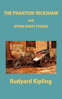 Rudyard Kipling | The Phantom 'Rickshaw and Other Ghost Stories | Buch (2012)