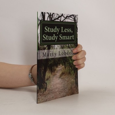 Study Less, Study Smart  |  Marty Lobdell