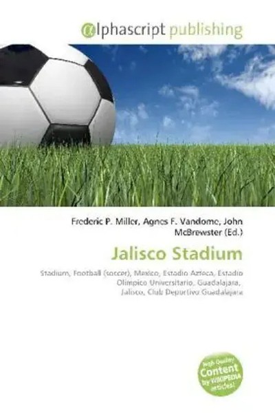 Frederic P. Miller (U. A.) | Jalisco Stadium | Taschenbuch | Englisch (2026)-image