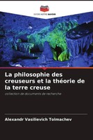 Alexandr Vasilievich Tolmachev | La Philosophie Des Creuseurs Et La ThéOrie...