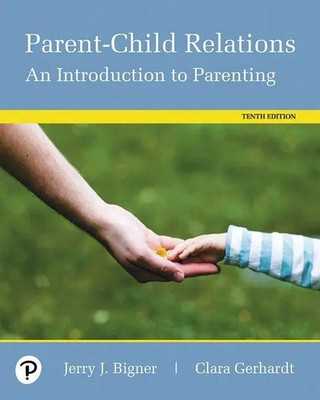 Parent-Child Relations: An Introduction to Parenting Jerry Bigner (u. a.) Buch