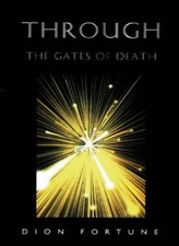 Through the Gates of Death-Dion Fortune, 9781899585106