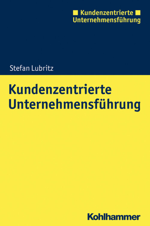 Kundenzentrierte Unternehmensführung | Stefan Lubritz | Deutsch |
