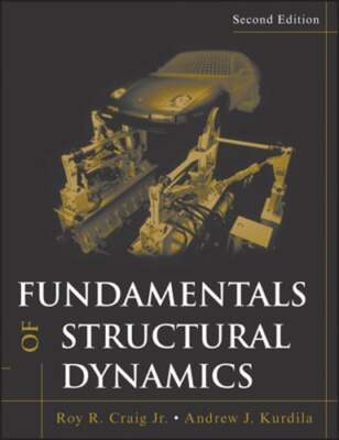 Fundamentals of Structural Dynamics by Roy R Craig: Used