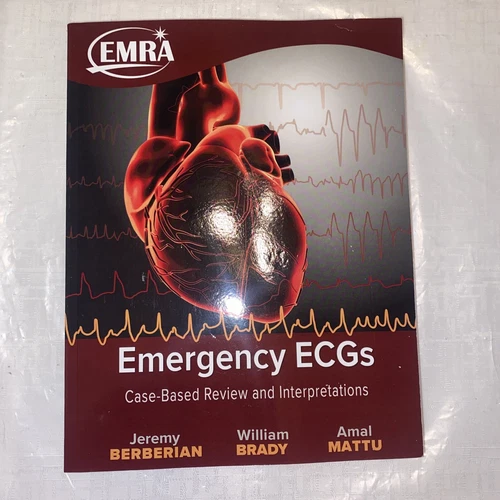 Emergency ECGs - Print : Case-Based Review and Interpretations by William Brady,