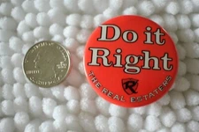 Do It Right The Real Estaters Vintage Pin Pinback Button #29012
