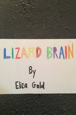 LIZARD BRAIN By Eliza Gold *Excellent Condition*