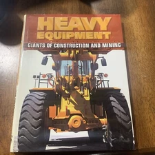 Heavy Equipment : Giants of Construction and Mining by Inc. Staff Book Sales...