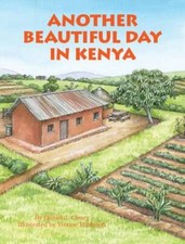 Another Beautiful Day in Kenya - Perfect Paperback By Cleary, Daniel J - GOOD