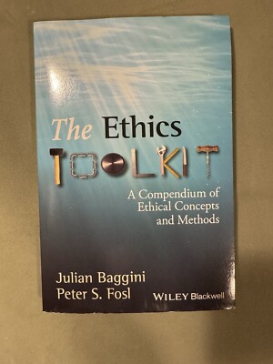 The Ethics Toolkit: A Compendium Of Ethical Concepts And Methods | eBay