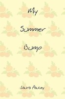 Laura Pauley | My Summer Bump | Taschenbuch | Englisch (2010) | Authorhouse Uk