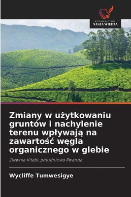 Wycliffe Tumwesigye | Zmiany w u¿ytkowaniu gruntów i nachylenie terenu...