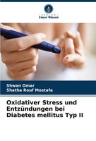 Oxidativer Stress Und EntzüNdungen Bei Diabetes Mellitus Typ II Omar (U. A.)