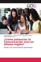 Silvia Alonso Paz (U. A.) | ¿CóMo Potenciar La ComunicacióN Oral En Idioma...