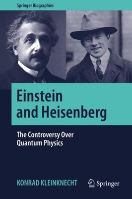 Einstein and Heisenberg Konrad Kleinknecht