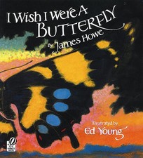 I Wish I Were a Butterfly - paperback Howe, James|Young, Ed