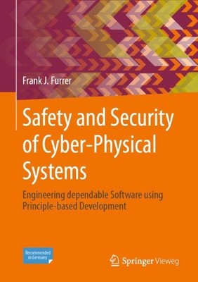 Safety and Security of Cyber-Physical Systems: Engineering dependable Software u