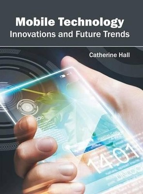 Catherine Hall Mobile Technology: Innovations an (Gebundene Ausgabe) (US IMPORT)