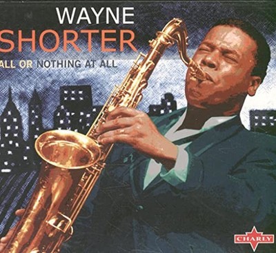 All Or Nothing At All - Shorter, Wayne CD LYVG The Cheap Fast Free Post