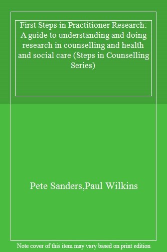 First Steps in Practitioner Research: A guide to understanding a